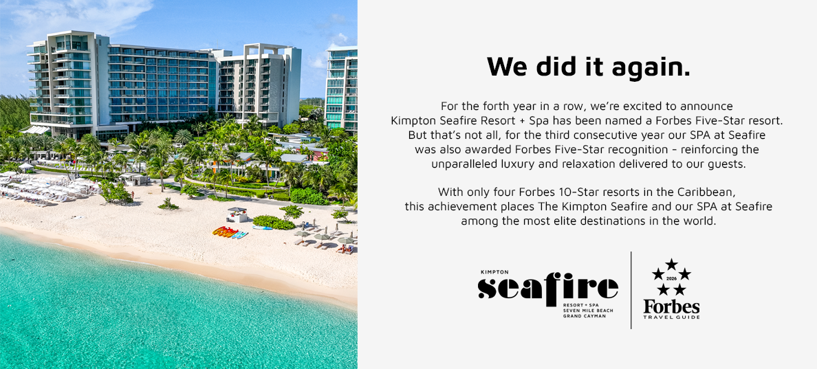 We did it again. For the forth year in a row, we're excited to announce Kimpton Seafire Resort + Spa has been named a Forbes Five-Star resort. But that's not all, for the third consecutive year, our SPA at Seafire was also awarded a Forbes Five-Star recognition - reinforcing the unparalleled luxury and relaxation delivered to our guests. With only four Forbes 1--Star resorts in the Caribbean, this achievement places The Kimpton Seafire and our SPA at Seafire among the most elite destinations in the world.
